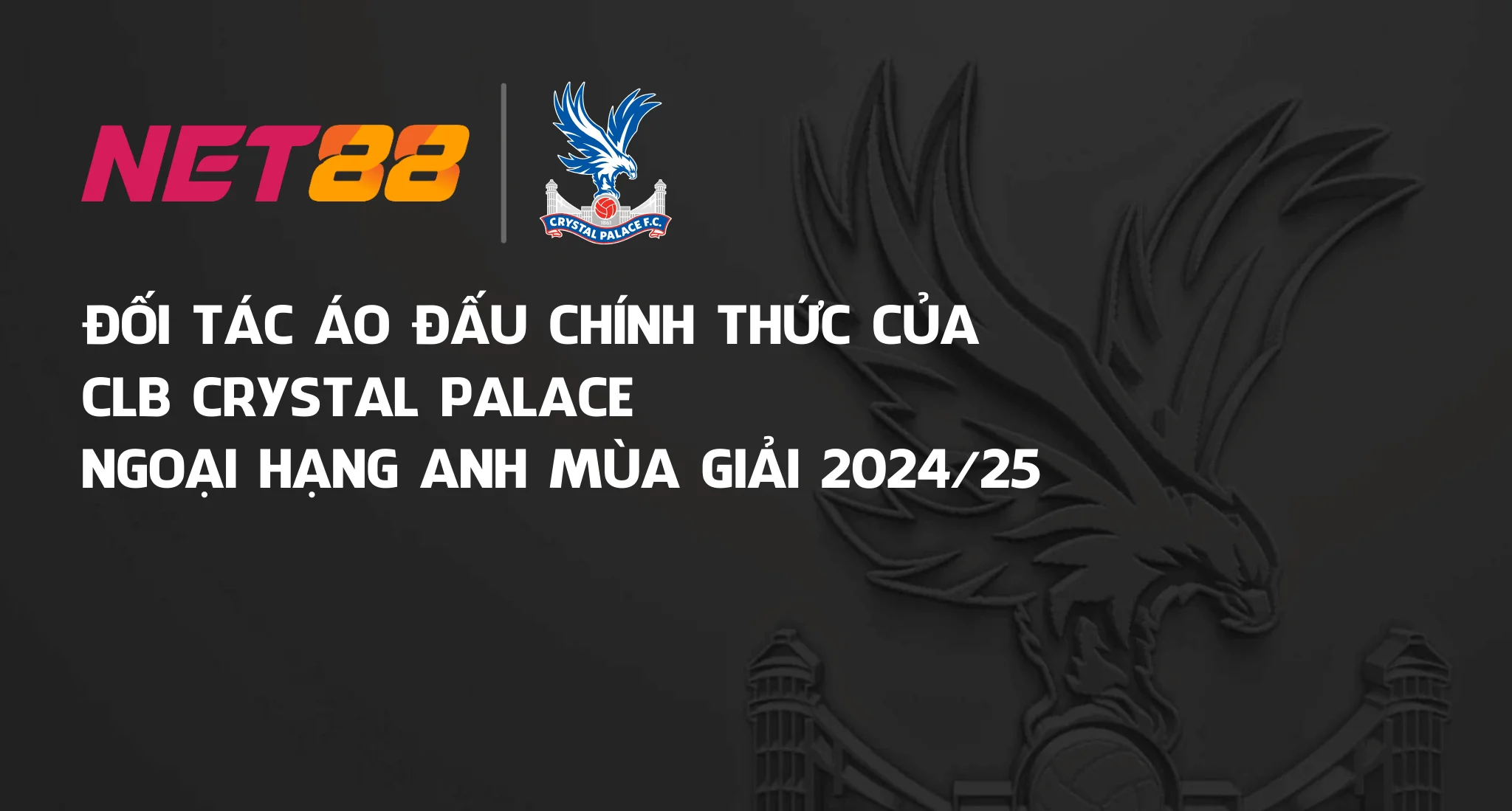Net88 089sa50 - Chơi Nét Như Nhà Cái Net 88 2025 25 Net88max.com Banner Net88 hợp tác Crystal Palace Homepage 2